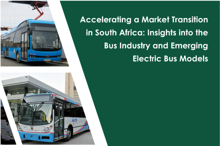 Accelerating a market transition in South Africa: Insights into the bus industry and emerging electric bus models