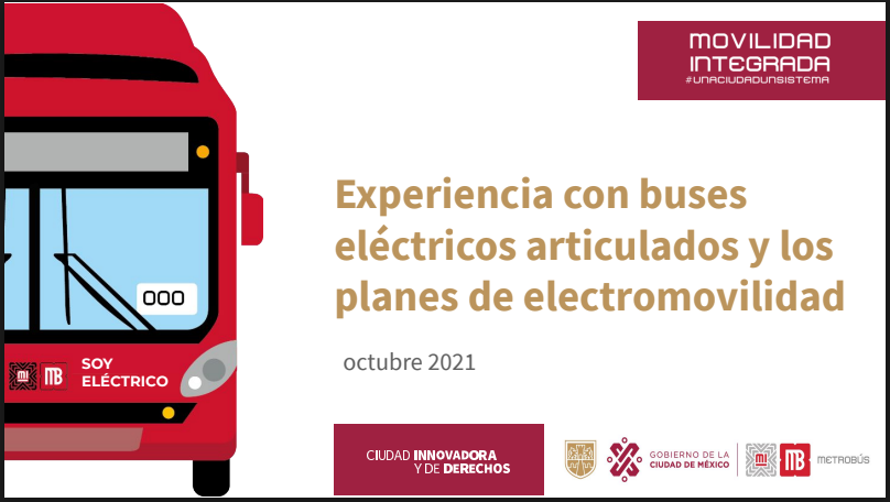 Grupo de Trabajo Regional: Metrobús – Experiencia con buses eléctricos articulados y los planes de electromovilidad