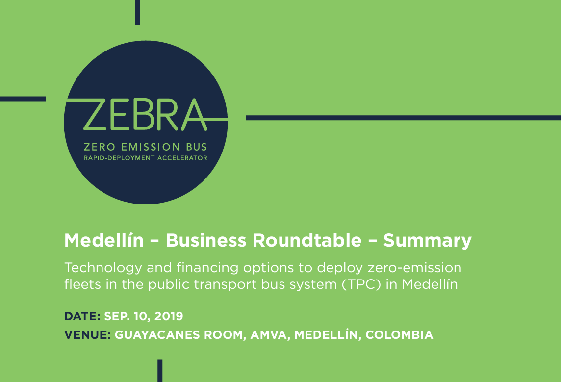 Medellín – Mesa redonda de negocios – Resumen: Opciones tecnológicas y financieras para desplegar flotas cero emisiones en el Sistema de Transporte Público Colectivo (TPC) de Medellín