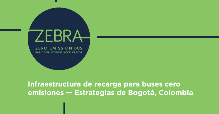 Infraestructura de recarga para buses cero emisiones — Estrategias de Bogotá, Colombia