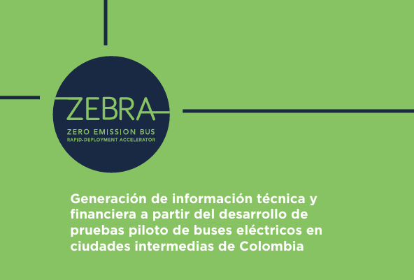 Generación de información técnica y financiera a partir del desarrollo de pruebas piloto de buses eléctricos en ciudades intermedias de Colombia