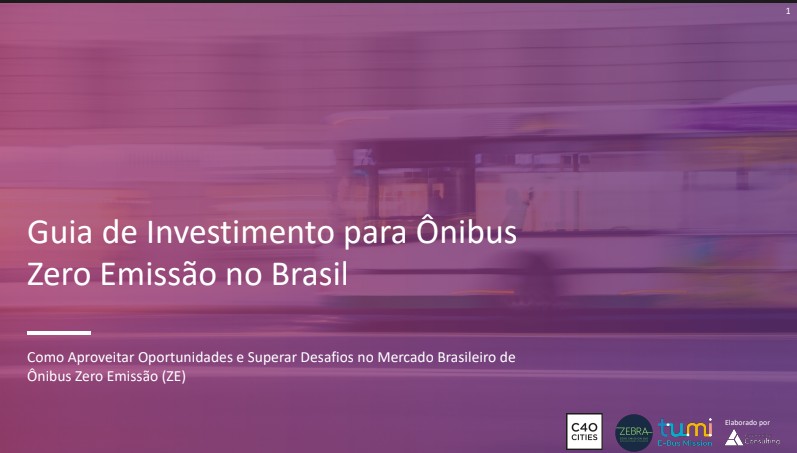 Guia de Investimento para Ônibus Zero Emissão no Brasil